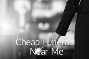 Cheap Funerals Near Me